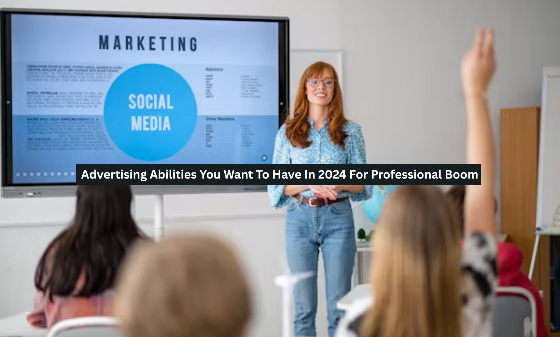 Advertising Abilities You Want To Have In 2024-25 For Professional Boom